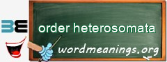 WordMeaning blackboard for order heterosomata